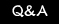 Q&A